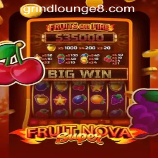 Discovering FruitNovaSuper: Thrills at the Grind Lounge Casino