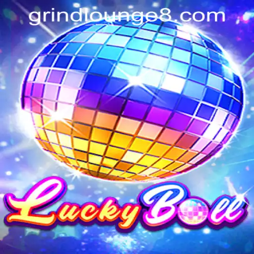 Discover the Excitement of LuckyBall at Grind Lounge Casino