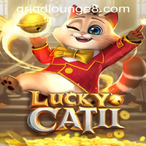 Explore LuckyCatII at Grind Lounge Casino