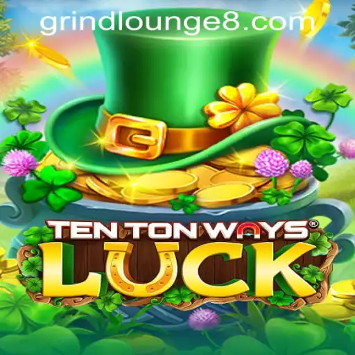 Exploring TenTonWaysLuck: A Thrilling Addition to Grind Lounge Casino